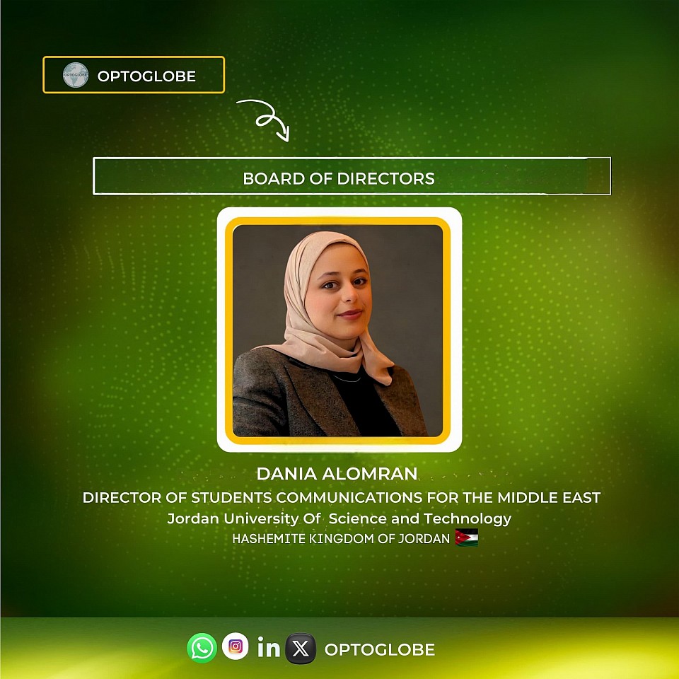 DANIA ALOMRAN- DIRECTOR OF STUDENTS COMMUNICATIONS FOR THE MIDDLE EAST, OPTOGLOBE